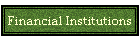 Financial Institutions
