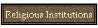 Religious Institutions