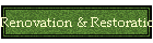 Renovation & Restoration