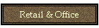 Retail & Office