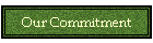 Our Commitment